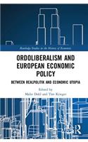 Ordoliberalism and European Economic Policy
