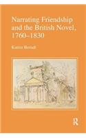 Narrating Friendship and the British Novel, 1760-1830