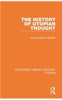 The History of Utopian Thought: (Routledge Library Editions: Utopias)