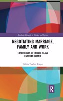 Negotiating Marriage, Family and Work