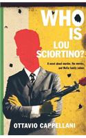 Who Is Lou Sciortino?
