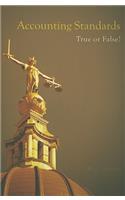 Accounting Standards: True or False?