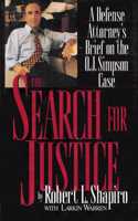 The Search for Justice: A Defense Attorney's Brief on the O.J. Simpson Case