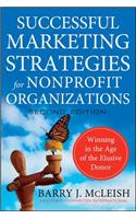 Successful Marketing Strategies for Nonprofit Organizations: Winning in the Age of the Elusive Donor(English)