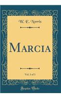 Marcia, Vol. 3 of 3 (Classic Reprint)