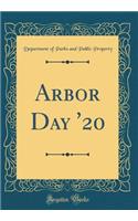 Arbor Day '20 (Classic Reprint)