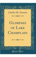 Glimpses of Lake Champlain (Classic Reprint)