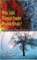 What Light Through Yonder Window Breaks?