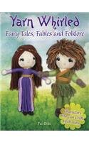Yarn Whirled: Fairy Tales, Fables and Folklore