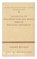 Les Recits de Resurrection des Morts dans le Nouveau Testament