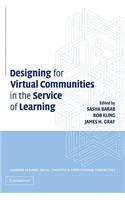 Designing for Virtual Communities in the Service of Learning