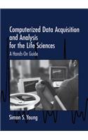 Computerized Data Acquisition and Analysis for the Life Sciences