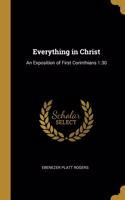 Everything in Christ