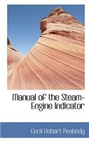 Manual of the Steam-Engine Indicator