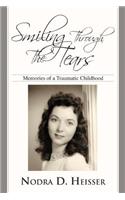 Smiling Through The Tears: Memories of a Traumatic Childhood
