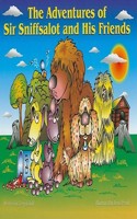 Adventures of Sir Sniffsalot and His Friends