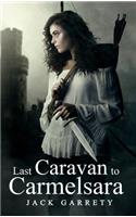 Last Caravan to Carmelsara