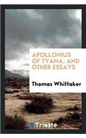 Apollonius of Tyana, and Other Essays