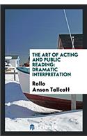 The Art of Acting and Public Reading