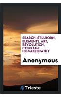 SEARCH. STILLBORN, ELEMENTS, ART, REVOLU