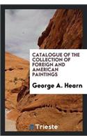 Catalogue of the Collection of Foreign and American Paintings