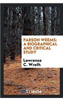 Parson Weems: A Biographical and Critical Study