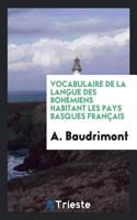 Vocabulaire de la Langue Des Bohémiens Habitant Les Pays Basques Français