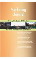 Marketing channel A Complete Guide - 2019 Edition
