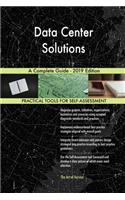 Data Center Solutions A Complete Guide - 2019 Edition
