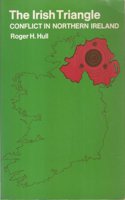 The Irish Triangle: Conflict in Northern Ireland(Princeton Legacy Library)