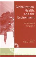 Globalization, Health, and the Environment