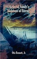 Skelectal Family's Skeletons of Eternity