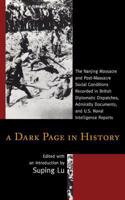 A Dark Page in History: The Nanjing Massacre and Post-Massacre Social Conditions Recorded in British Diplomatic Dispatches, Admiralty Documents, and U.S. Naval Intelligence(English)