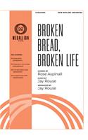 Broken Bread, Broken Life