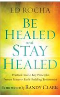 Be Healed and Stay Healed