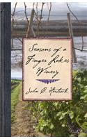 Seasons of a Finger Lakes Winery