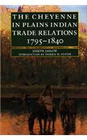 Cheyenne in Plains Indian Trade Relations, 1795-1840