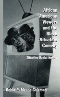 African American Viewers and the Black Situation Comedy