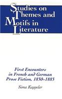 First Encounters in French and German Prose Fiction, 1830-1883