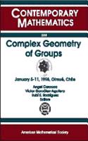 Complex Geometry of Groups: I Iberoamerican Congress on Geometry, January 5-11, 1998, Chile(Contemporary Mathematics)