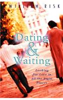 Dating & Waiting