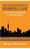 Land Without A Banking Law
