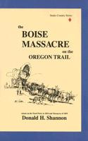 Boise Massacre on the Oregon Trail