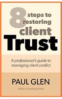 8 Steps to Restoring Client Trust