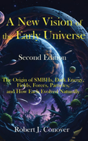 New Vision of the Early Universe - Second Edition