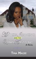 Mistaken Innocense and the Urban Aristocrat