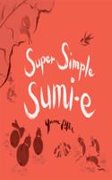 Super Simple Sumi-E