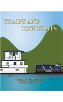 Trains and Tow Boats