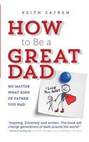 How to Be a Great Dad