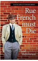 Rue French Must Die